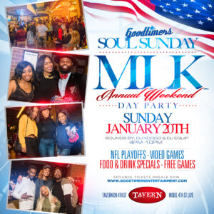 Read more about the article Goodtimers Annual MLK Dayparty Celebration – 1/20 @ Tavern