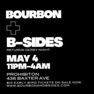 Read more about the article Bourbon + B Sides!! Derby Night!!