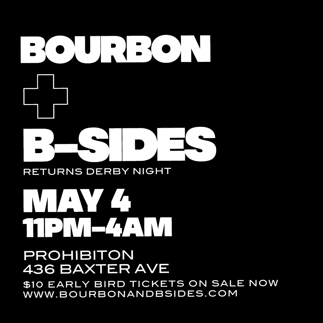 You are currently viewing Bourbon + B Sides!! Derby Night!!